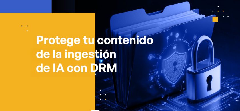 Blog Banner - Protect Your Content from AI Ingestion With DRM