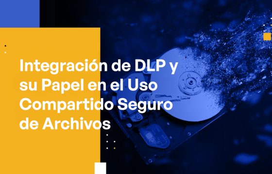 Blog - DLP Integration and Its Role in Secure File Sharing