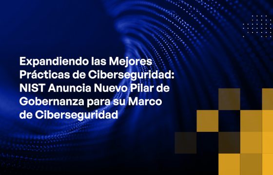 Blog - Expanding Cybersecurity Best Practices NIST Announces New Governance Pillar for its Cybersecurity Framework