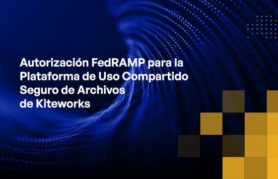 Blog - FedRAMP Authorization for Kiteworks Secure File Sharing Platform