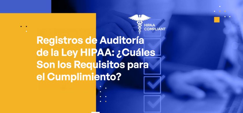 Blog - HIPAA Audit Logs What Are the Requirements for Compliance