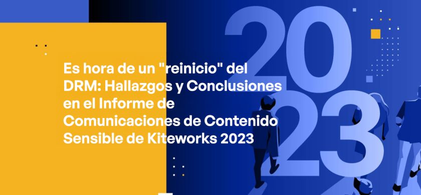 Blog - It’s Time for a DRM “Do-over” Findings and Takeaways in Kiteworks’ 2023 Sensitive Content Communications Report