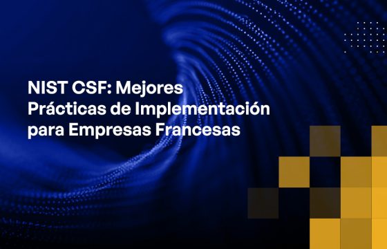 Blog - NIST CSF Implementation Best Practices for French Enterprises