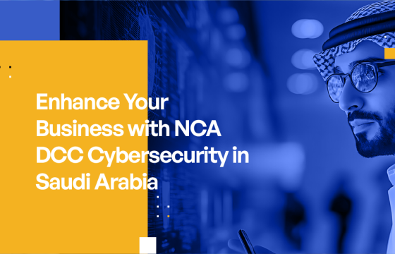 Enhance Your Business with NCA DCC Cybersecurity in Saudi Arabiae