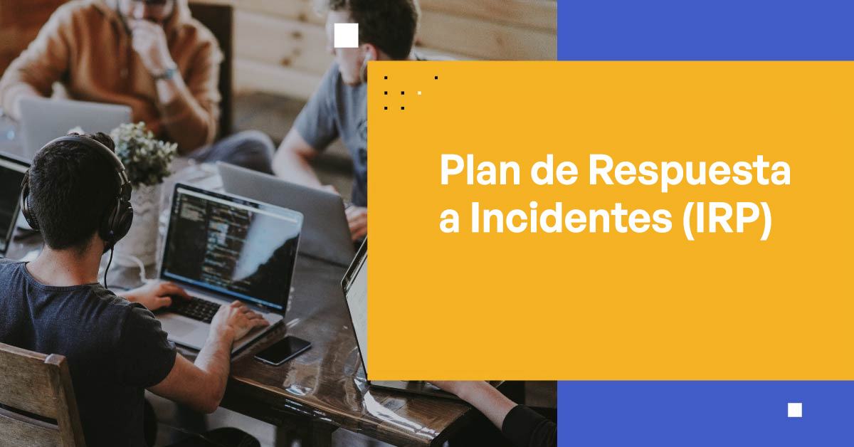 Plan de Respuesta a Incidentes