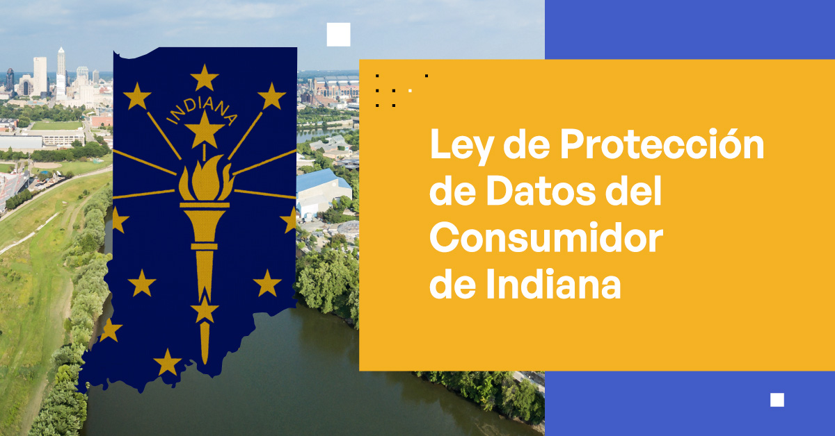 Guía Completa de la Ley de Protección de Datos del Consumidor de Indiana