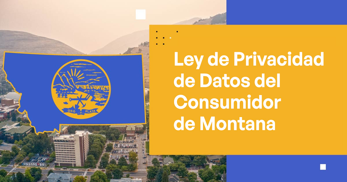 Ley de Privacidad de Datos del Consumidor de Montana: Una Visión General