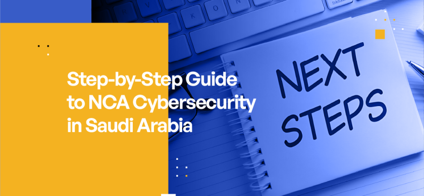 Step-by-Step Guide to NCA Cybersecurity in Saudi Arabia