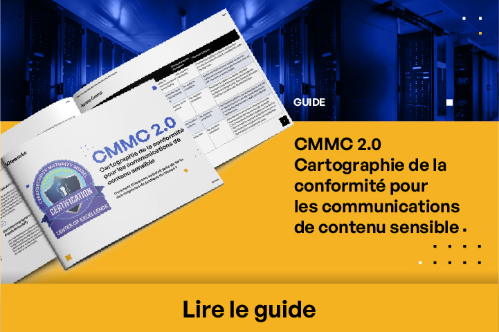 Cartographie de la conformité CMMC 2.0 pour les communications de contenu sensible