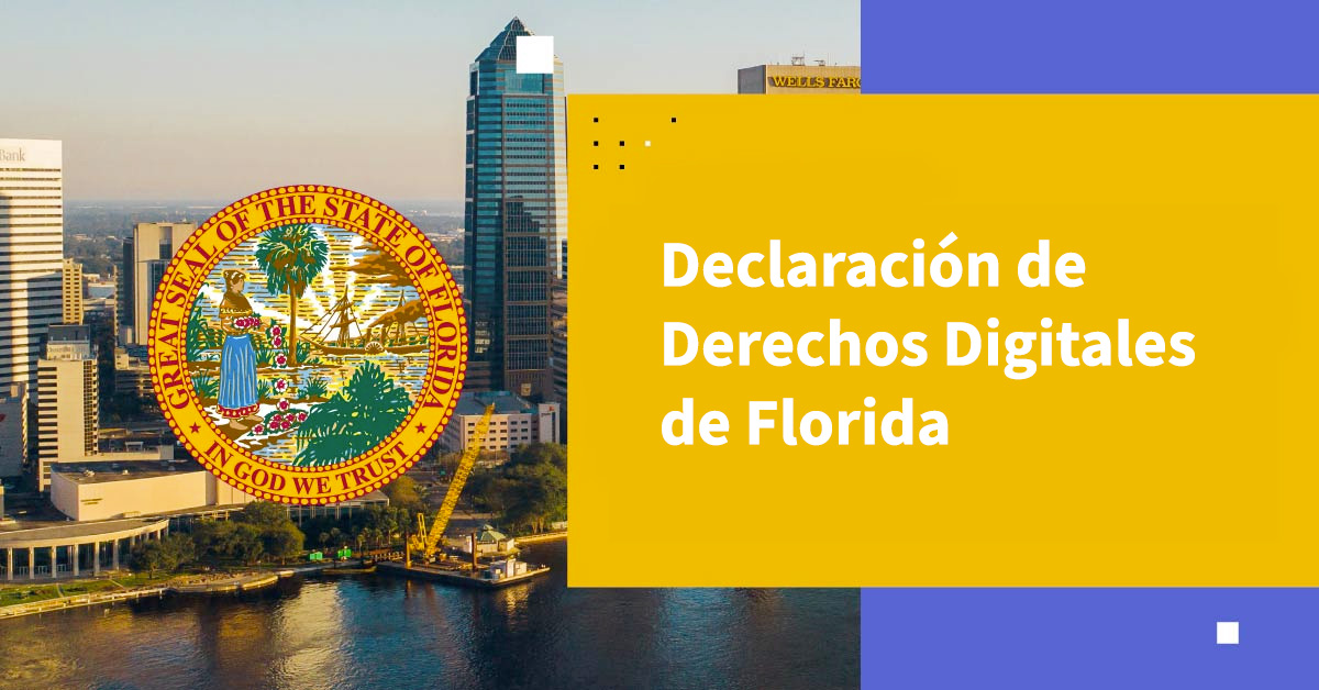 Una Guía sobre la Declaración de Derechos Digitales de Florida