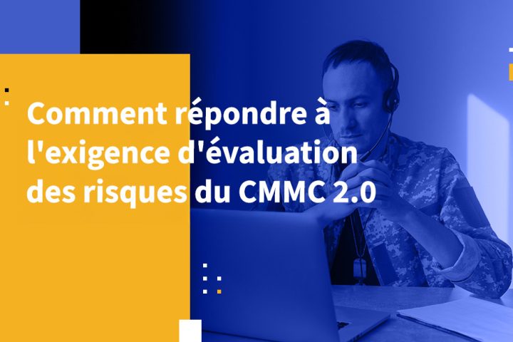 Comment répondre à l'exigence d'évaluation des risques du CMMC 2.0