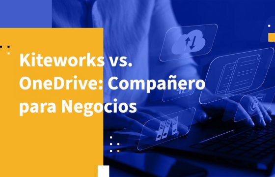 Kiteworks vs. OneDrive: Compañero para Negocios