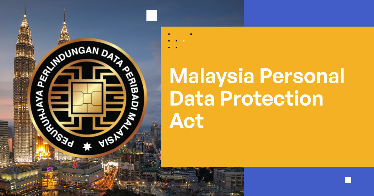 Malaysia Personal Data Protection Act