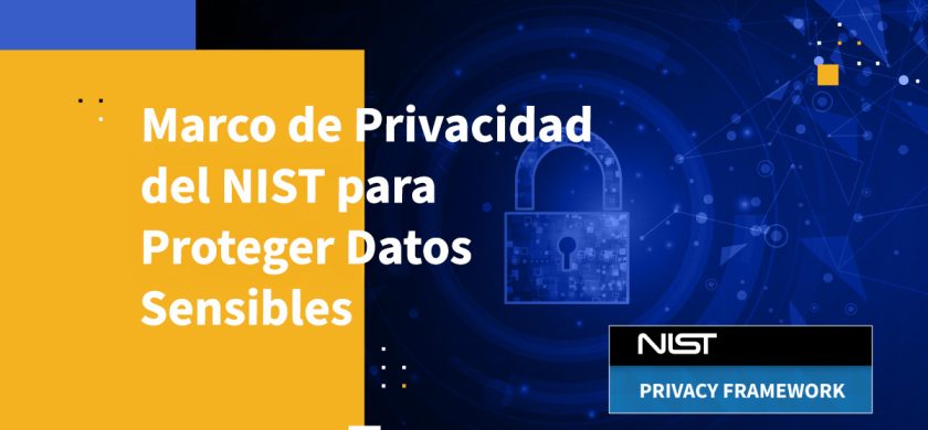 Marco de Privacidad del NIST para Proteger Datos Sensibles