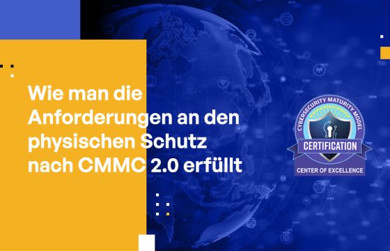 Wie man die CMMC 2.0-Anforderung zum physischen Schutz erfüllt: Best Practices für CMMC-Compliance