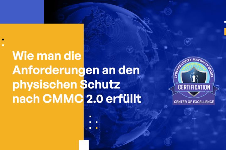 Wie man die CMMC 2.0-Anforderung zum physischen Schutz erfüllt: Best Practices für CMMC-Compliance