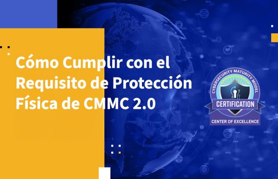 Cómo Cumplir con el Requisito de Protección Física de CMMC 2.0