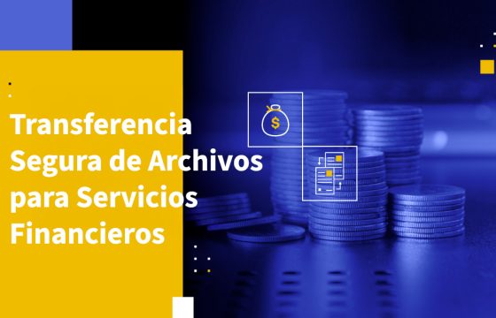 Transferencia Segura de Archivos para Servicios Financieros