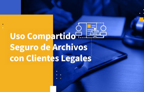 Uso Compartido Seguro de Archivos con Clientes Legales