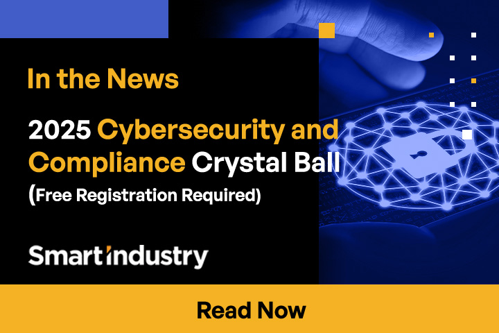 2025 Cybersecurity and Compliance Crystal Ball (Free Registration Required)