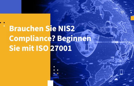 Brauchen Sie NIS2-Compliance? Beginnen Sie mit ISO 27001