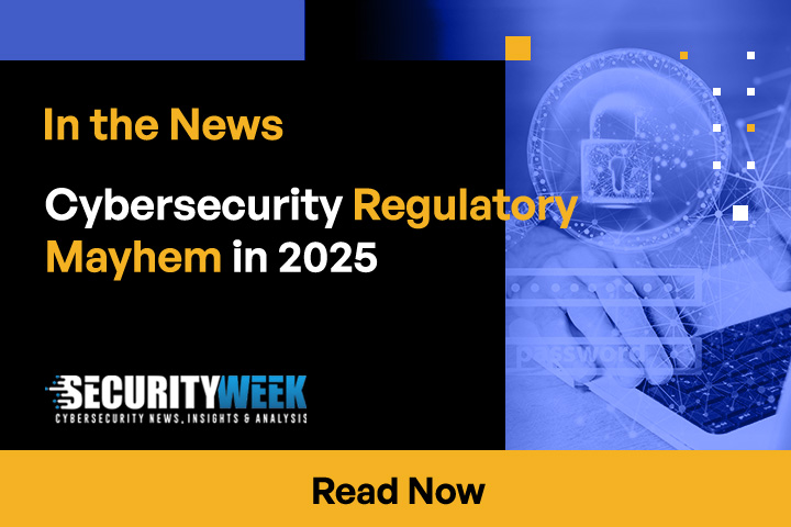 Cybersecurity Regulatory Mayhem in 2025