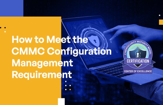 How to Meet the CMMC Configuration Management Requirement