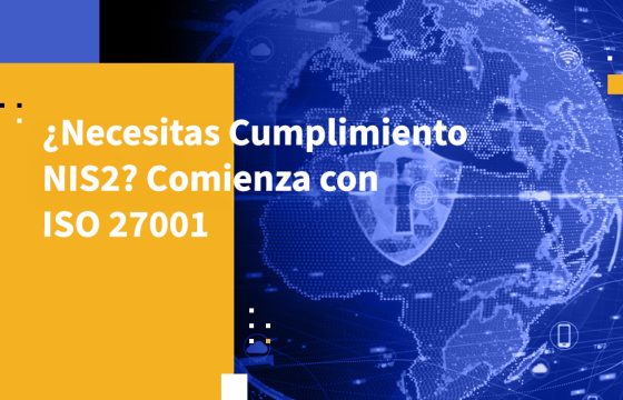 ¿Necesitas Cumplimiento NIS2? Comienza con ISO 27001