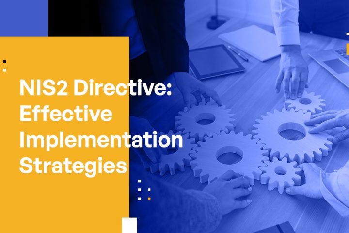 NIS2 Directive: Effective Implementation Strategies