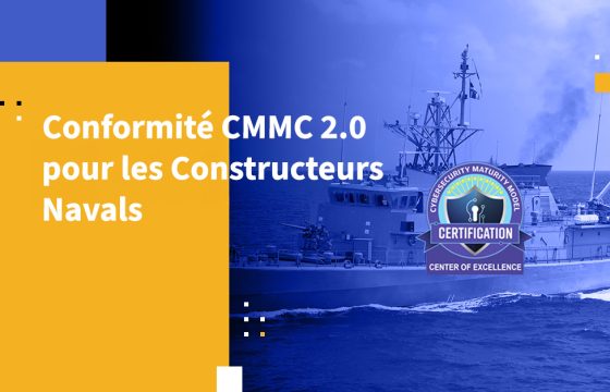 Conformité CMMC 2.0 pour les Constructeurs Navals