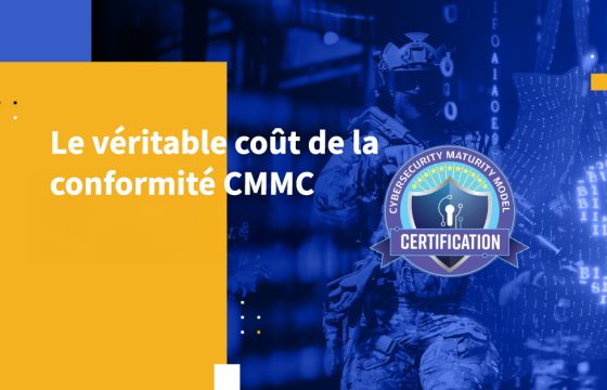 Le véritable coût de la conformité CMMC