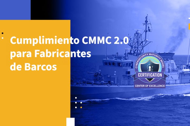 Cumplimiento CMMC 2.0 para Fabricantes de Barcos