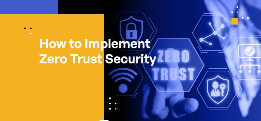 How to Implement Zero Trust Security