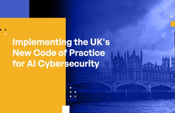 Implementing the UK's New Code of Practice for AI Cybersecurity