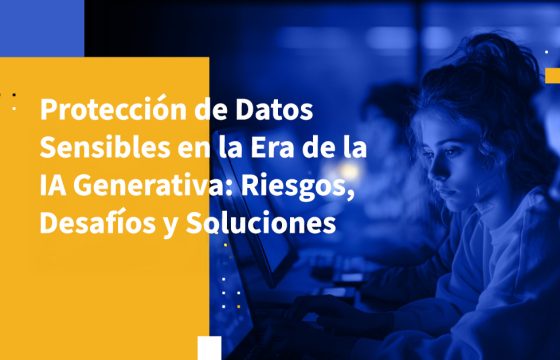 Protección de Datos Sensibles en la Era de la IA Generativa: Riesgos, Desafíos y Soluciones