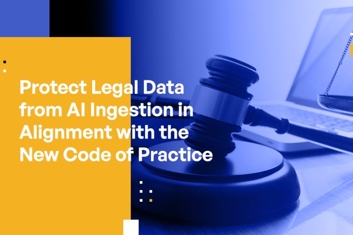 Protecting Legal Data from AI Ingestion in Alignment with the New Code of Practice