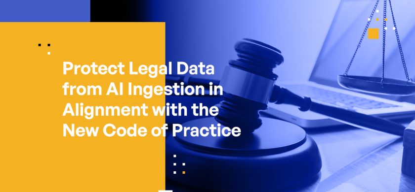 Protecting Legal Data from AI Ingestion in Alignment with the New Code of Practice