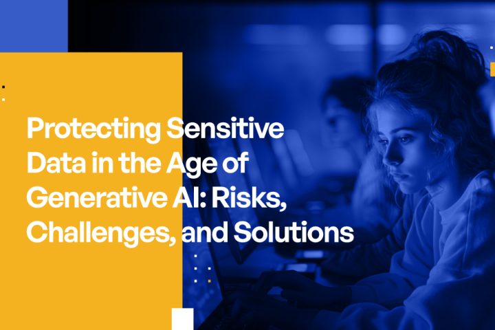 Protecting Sensitive Data in the Age of Generative AI: Risks, Challenges, and Solutions