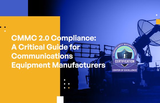 CMMC 2.0 Compliance: A Critical Guide for Communications Equipment Manufacturers