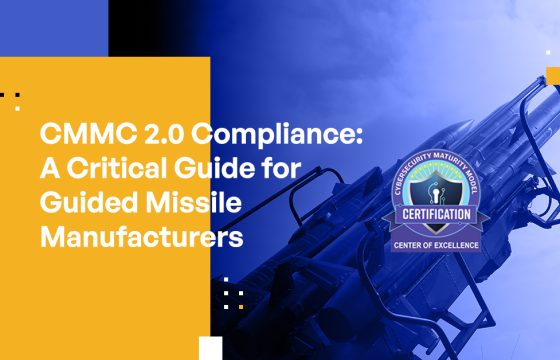 CMMC 2.0 Compliance: A Critical Guide for Guided Missile Manufacturers