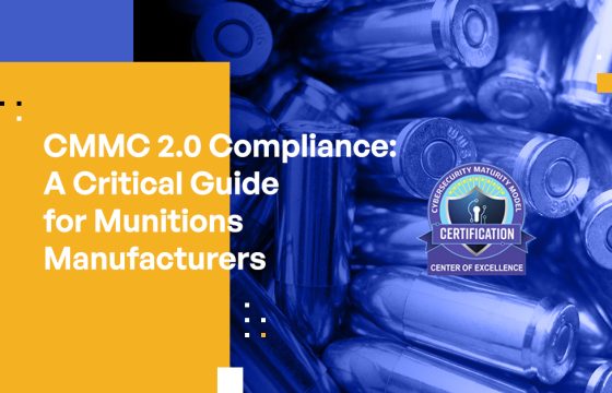 CMMC 2.0 Compliance: A Critical Guide for Munitions Manufacturers