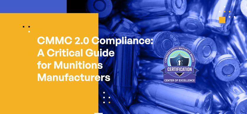 CMMC 2.0 Compliance: A Critical Guide for Munitions Manufacturers