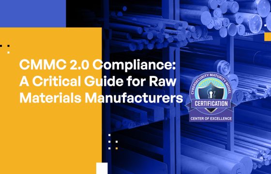 CMMC 2.0 Compliance: A Critical Guide for Raw Materials Manufacturers