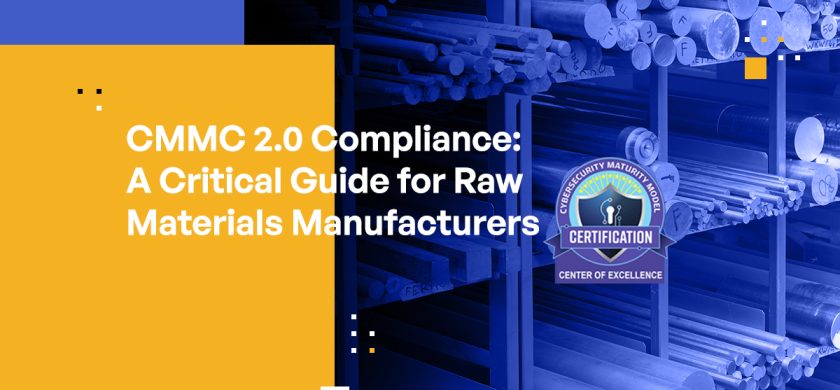 CMMC 2.0 Compliance: A Critical Guide for Raw Materials Manufacturers