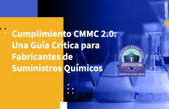 Cumplimiento CMMC 2.0: Una Guía Crítica para Fabricantes de Suministros Químicos