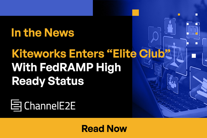 Kiteworks Enters "Elite Club" With FedRAMP High Ready Status