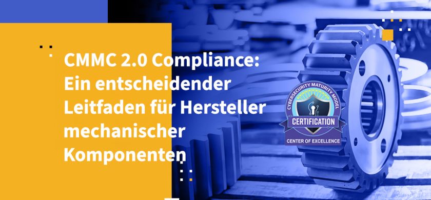 CMMC 2.0 Compliance: Ein entscheidender Leitfaden für Hersteller mechanischer Komponenten