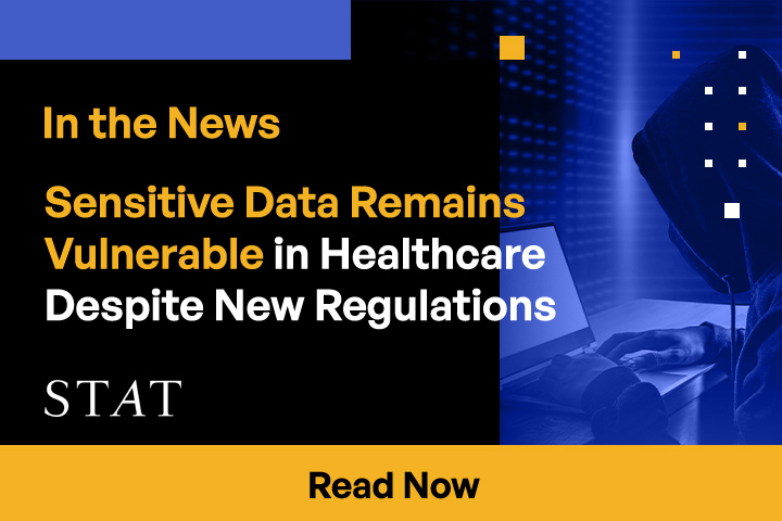 Sensitive Data Remains Vulnerable in Healthcare Despite New Regulations