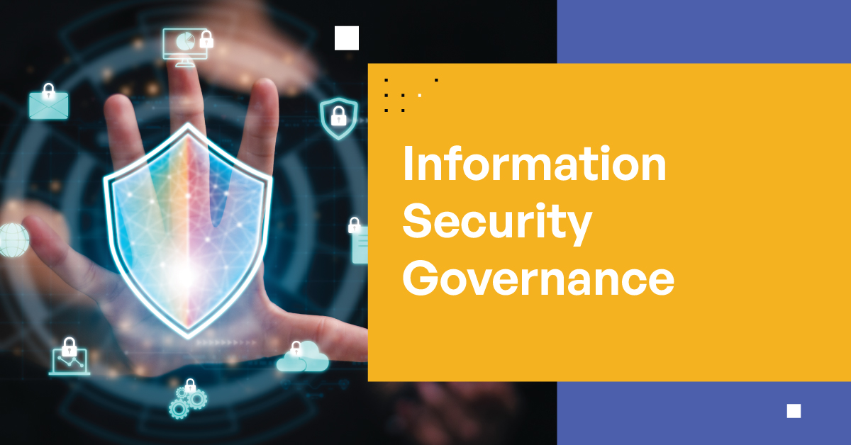 Information Security Governance Information Security Governance