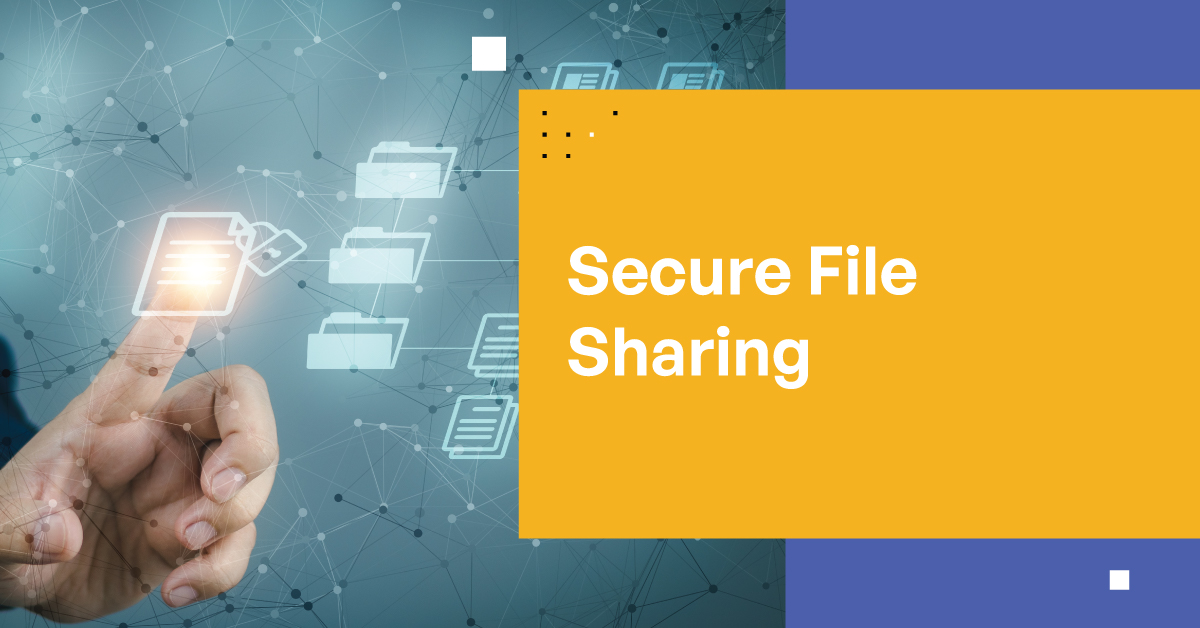 Secure File Sharing Solutions Secure File Sharing Solutions